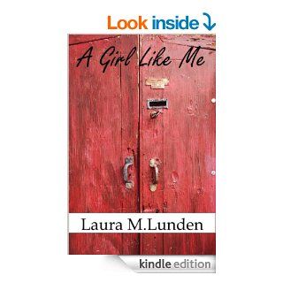 A Girl Like Me   Kindle edition by Laura M. Lunden. Romance Kindle eBooks @ .