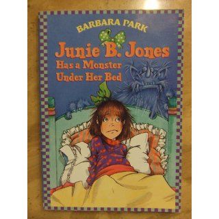 Junie B. Jones Has a Monster Under Her Bed (Junie B. Jones, No. 8) (9780679866978) Barbara Park, Denise Brunkus Books