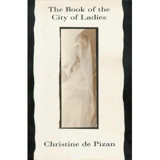 The Book of the City of Ladies (Penguin Classics) Christine de Pizan, Rosalind Brown Grant 9780140446890 Books