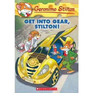 Get Into Gear, Stilton (Geronimo Stilton Series