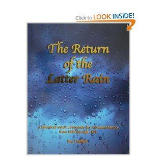 The Return of the Latter Rain Ron Duffield 9780974315249 Books