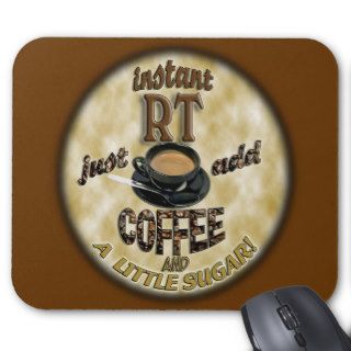 INSTANT RT RADIOLOGY TECH XRAY   ADD COFFEE MOUSEPAD