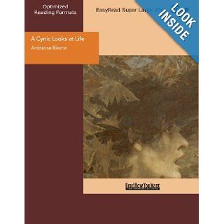 A Cynic Looks at Life (EasyRead Super Large 20pt Edition) Ambrose Bierce 9781442934818 Books