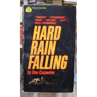 Hard rain falling Don Carpenter Books