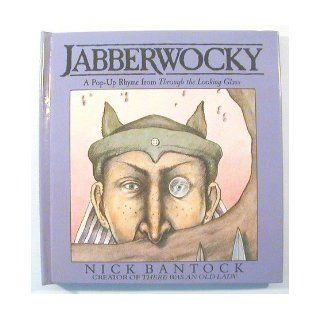 Jabberwocky A Pop Up Rhyme from Through the Looking Glass Nick Bantock, Lewis Carroll 9780670840854 Books