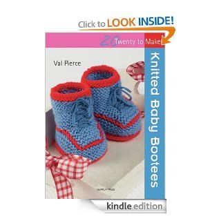 Knitted Baby Booties (Twenty to Make)   Kindle edition by Val Pierce. Crafts, Hobbies & Home Kindle eBooks @ .