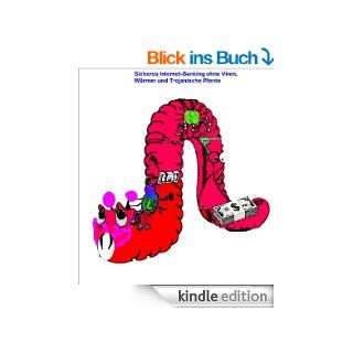 Sicheres Internet Banking ohne Viren, Wrmer und Trojanische Pferde eBook Joachim Fuchs Kindle Shop