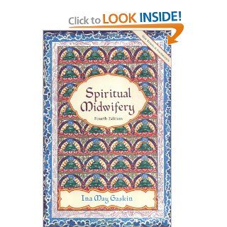 Spiritual Midwifery (9781570671043) Ina May Gaskin Books