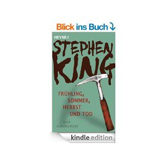 Frhling, Sommer, Herbst und Tod Vier Kurzromane eBook Stephen King, Harro Christensen Kindle Shop