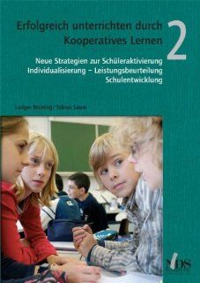 Erfolgreich unterrichten durch Kooperatives Lernen, Band 2 Ludger Brning, Tobias Saum Bücher