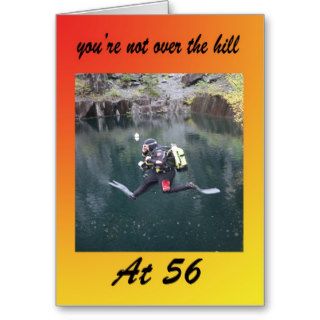 You’re not over the hill at 56 greeting cards
