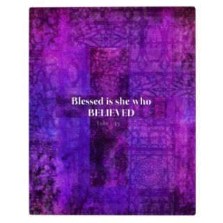 Luke 145  Blessed is she who believed Display Plaque