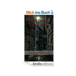 Die Tore nach Thulien, Buch I Dunkle Gassen Wilderland eBook Jrg Kohlmeyer, Diana Rahfoth Kindle Shop