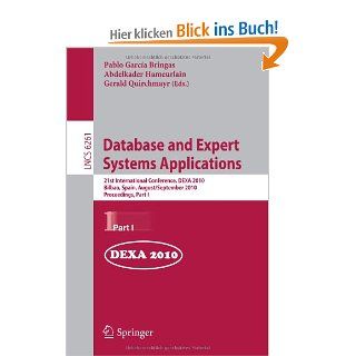 Database and Expert Systems Applications 21st International Conference, DEXA 2010, Bilbao, Spain, August 30   September 3, 2010, Proceedings, Part IApplications, incl. Internet/Web, and HCI Pablo Garca Bringas, Abdelkader Hameurlain, Gerald Quirchmayr 