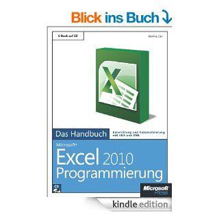 Microsoft Excel 2010 Programmierung   Das Handbuch Entwicklung und Automatisierung mit VBA und XML / E BOOK auf CD eBook Monika Can Weber, Tom Wendel Kindle Shop