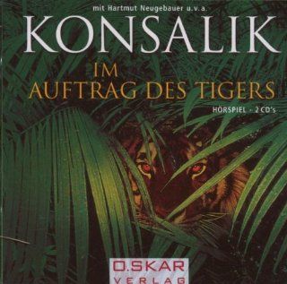 Im Auftrag des Tigers, Hrspiel, 2 Audio CDs Heinz G. Konsalik, Hartmut Neugebauer Bücher