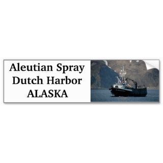 Aleutian Spray, Crab Boat in Dutch Harbor, AK Bumper Sticker