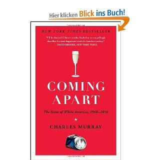 Coming Apart The State of White America, 1960 2010 Charles Murray Fremdsprachige Bücher