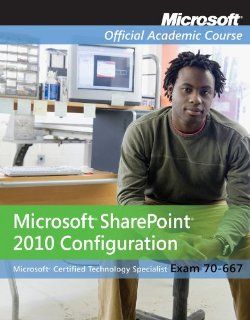 Microsoft Sharepoint 2010 Configuration Set Microsoft Official Academic Course MOAC (Microsoft Official Academic Course, Microsoft Official Academic Course Fremdsprachige Bücher