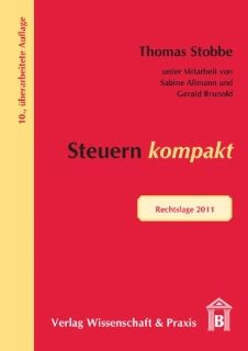 Steuern kompakt Rechtslage 2011 Thomas Stobbe, Gerald Brunold, Sabine Amann Bücher
