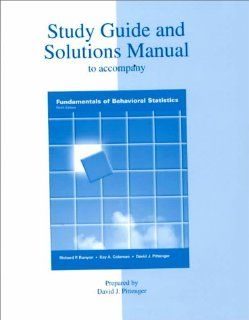 Study Guide and Solutions Manual to Accompany Fundamentals of Behavioral Statistics David Pittenger 9780072324068 Books