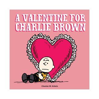 A Valentine for Charlie Brown (9781606998045) Charles M. Schulz Books