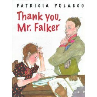 (THANK YOU, MR. FALKER BY Polacco, Patricia(Author))Thank You, Mr. Falker[Hardcover]Philomel Books(Publisher) Books