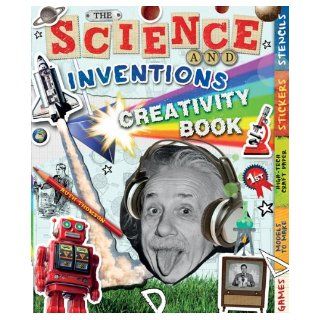 The Science and Inventions Creativity Book Games, Models to Make, High Tech Craft Paper, Stickers, and Stencils (Creativity Activity Books) Ruth Thomson 9781438002514 Books