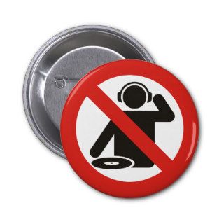 No DJ zone Pins