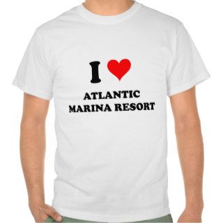 I Love Atlantic Marina Resort Tee Shirts