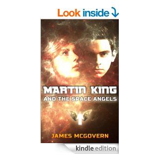 Martin King and the Space Angels (Martin King Trilogy Book 1) eBook James McGovern, Science Fiction, Books, Romance, Books on Sale, Teen Books, Prime Lending Library, Science Fiction and Fantasy, Fantasy Romance, Fantasy, Paranormal, Magic Kindle Store