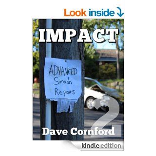 Impact   Advanced Smash Repairs Episode 2   Kindle edition by Dave Cornford. Literature & Fiction Kindle eBooks @ .