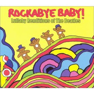 Rockabye Baby Lullaby Renditions of The Beatles