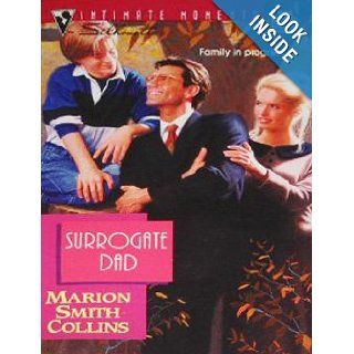 Surrogate Dad (Silhouette Intimate Moments) Marion Smith Collins 9780373076109 Books
