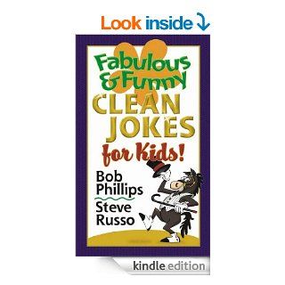 Fabulous and Funny Clean Jokes for Kids   Kindle edition by Bob Phillips. Children Kindle eBooks @ .