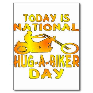 Today Is National Hug A Biker Day Postcard