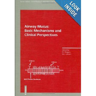 Airway Mucus Basic Mechanisms and Clinical Perspectives (Respiratory Pharmacology and Pharmacotherapy) D.F. Rogers, Michael Lethem 9783764356910 Books