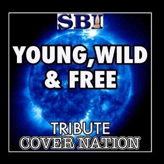 Young, Wild And Free (Tribute To Snoop Dogg Feat Wiz Khalifa and Bruno Mars) Performed By Cover Nation   Single Music