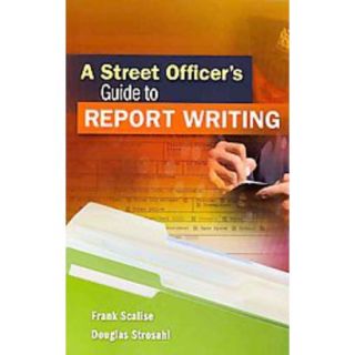 A Street Officers Guide to Report Writing (Mixe