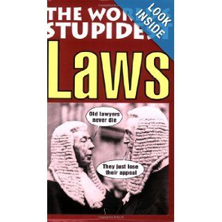 The World's Stupidest Laws (The World's Stupidest series) David Crombie 9781843171720 Books