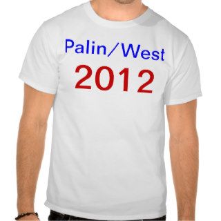 Palin, /, West, 2012 Tee Shirts