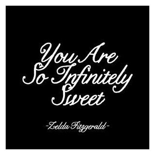 Quotable Cards Infinitely Sweet   Zelda Fitzgerald  Greeting Cards 