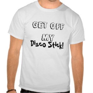 Disco Stick T Shirts