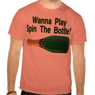 Spin The Bottle Shirts
