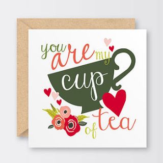 'you are my cup of tea' valentine's card by the little bird press