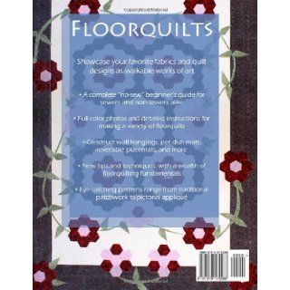 Beginner's Guide to Floorquilts No Sew Fabric Decoupaged Floorcloths Ms Carolyn Ann French 9781478170266 Books