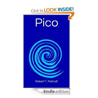 Pico   Kindle edition by Robert T. Metcalf. Children Kindle eBooks @ .