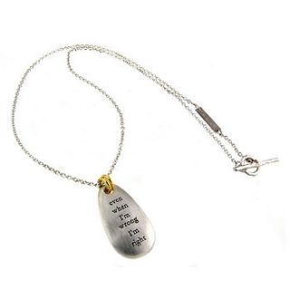 even when i'm wrong i'm right silver necklace by heart gallery