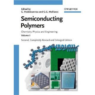 Semiconducting Polymers Chemistry, Physics and Engineering (2 Volume Set) Georges Hadziioannou, George G. Malliaras 9783527312719 Books