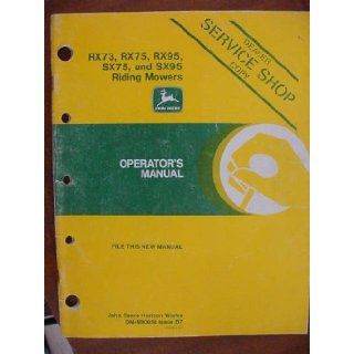 Riding Mowers RX 73, RX75, RX95, SX75, and SX95 Operator's Manual John Deere Books